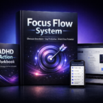 Focus Flow System Review – productivity framework dashboard, ADHD workbook and focus tracking system interface